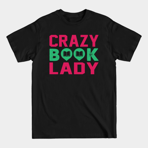 Disover Crazy Book Lady Funny Book Lover Gift - Funny Book Lover Gift - T-Shirt