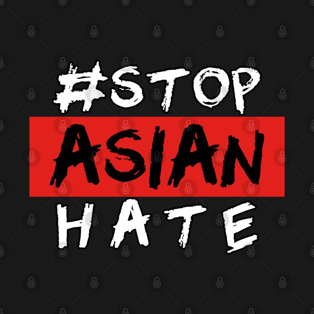 STOP ASIAN HATE by Side Hustle