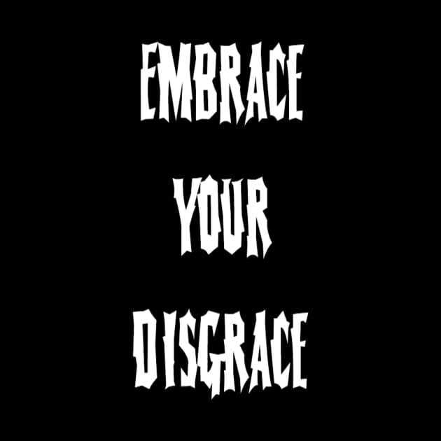 Embrace Your Disgrace by TheHorrorBasementPodcast