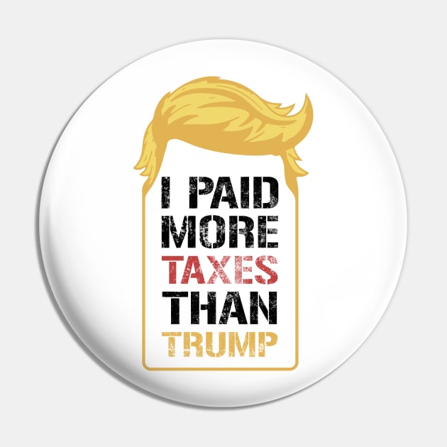 I Paid More In Taxes Than Trump Pin by CF.LAB.DESIGN