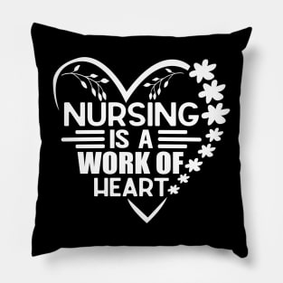 Nursing Is a Work Of Heart, International Nurses Day Pillow