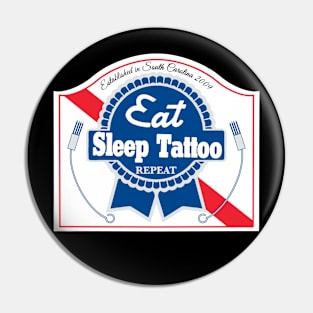 Eat Sleep Tattoo Repeat Pin