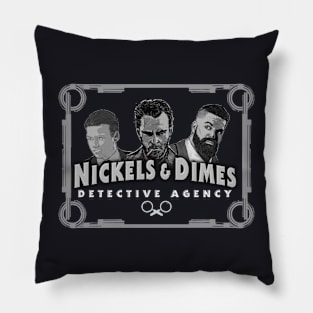 Nickels and Dimes Detective Agency Pillow