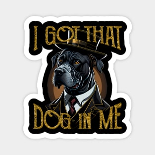 I Got That Dog In Me Labrador MD Meme Funny Workout Magnet