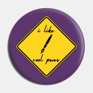 I Like Cool Pens Pin