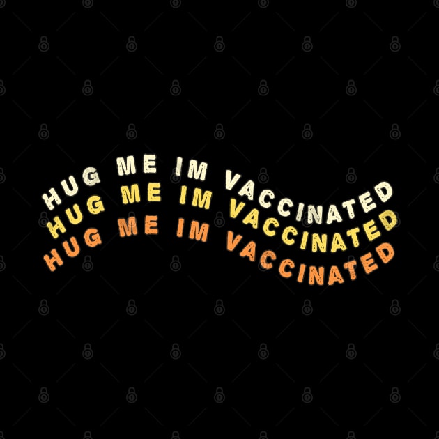 Hug me i am vaccinated by Barotel34