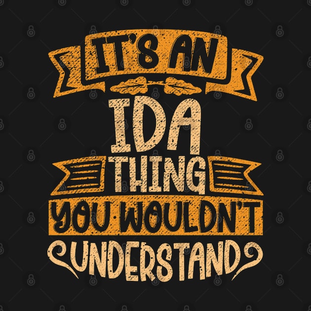 It's An Ida Thing You Wouldn't Understand by Jellydesgine