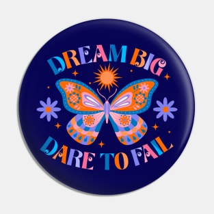 Dream Big Dare To Fail Pin