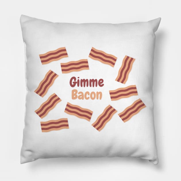 Gimme Bacon Pillow by Radradrad