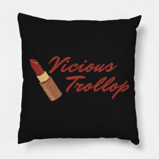 Vicious Trollop Pillow