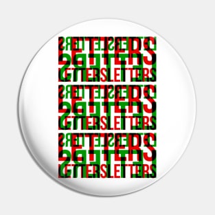 Letters Typography Stack (Red Green Black) Pin