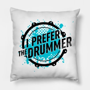 I prefer the drummer. Pillow