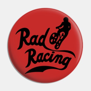 rad racing Pin