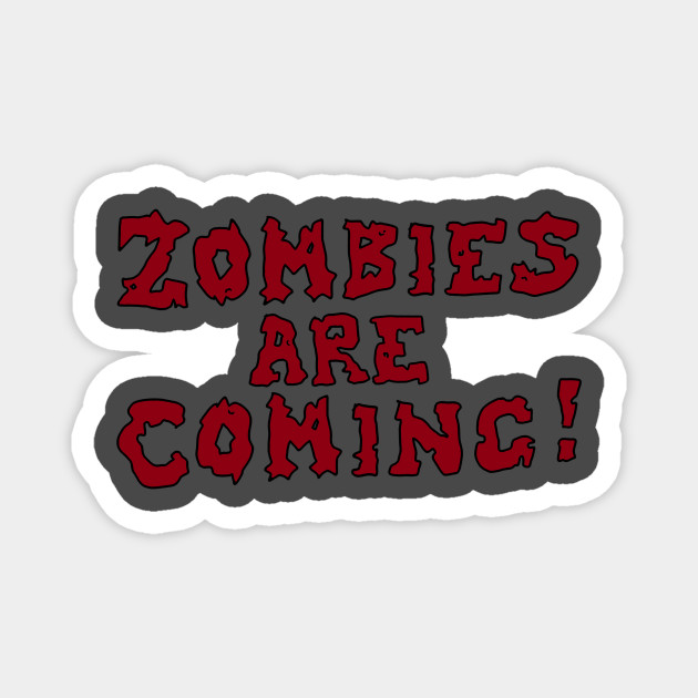 Zombies Are Coming Mtg Black Zombie Deck Magic The Gathering Zombies Magnet Teepublic