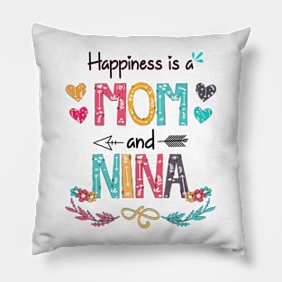 Happiness Is A Mom And Nina Wildflower Happy Mother's Day Pillow