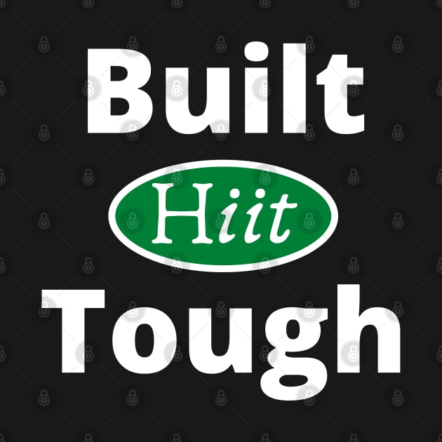 Built Hiit Tough by Claudia Williams Apparel