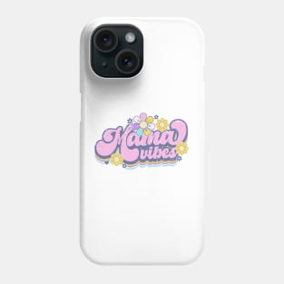 Mama vibes Phone Case