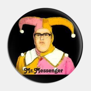 Mr. Messenger SCTV Pin