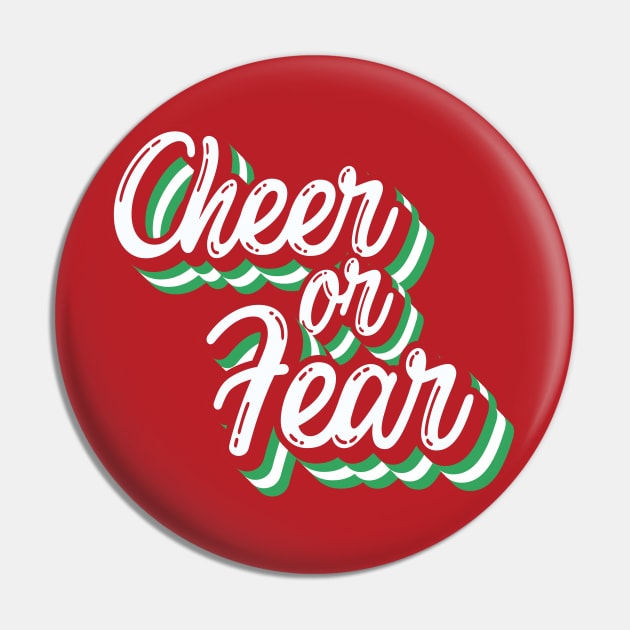 Cheer or Fear Belsnickel Christmas Office Fan Xmas Holiday Typography Pin by graphicbombdesigns