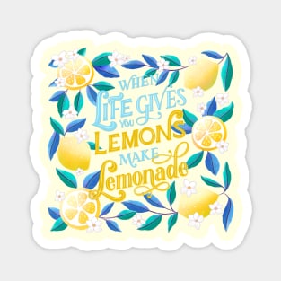 When life gives you lemons Magnet