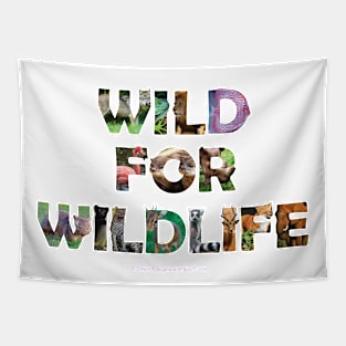 Wild For Wildlife - wildlife oil painting wordart Tapestry