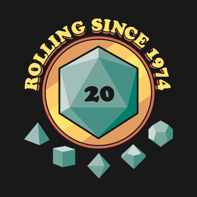 Rolling Since 1974 by Natural 20 Shirts