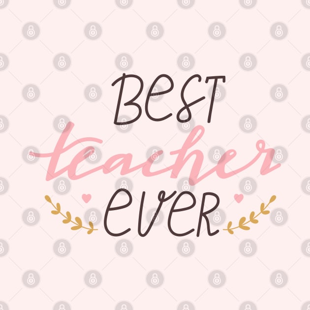 Best teacher ever typography print. by CoCoArt-Ua