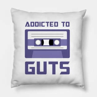 Addicted to Guts Cassette version Pillow