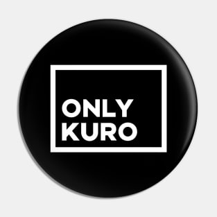 Only Kuro - Logo Parody Pin