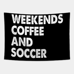 Cool Soccer Mom Life With Saying Weekends Coffee and Soccer Tapestry