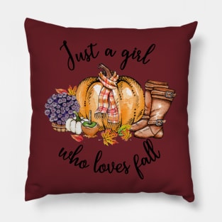 Just a girl who loves fall Pillow