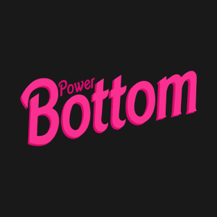 Power Bottom Meme LGBT - Pink T-Shirt