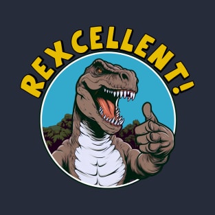 Rexcellent! - The T. Rex Thumbs Up T-Shirt