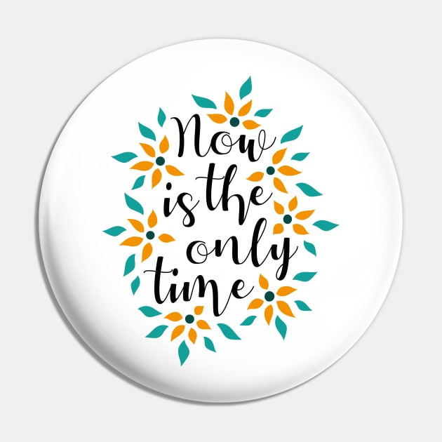 Now Is The Only Time 05 Pin by majoihart