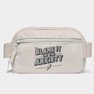 Blame It On The Anxiety Funny Mental Health Quote Bag