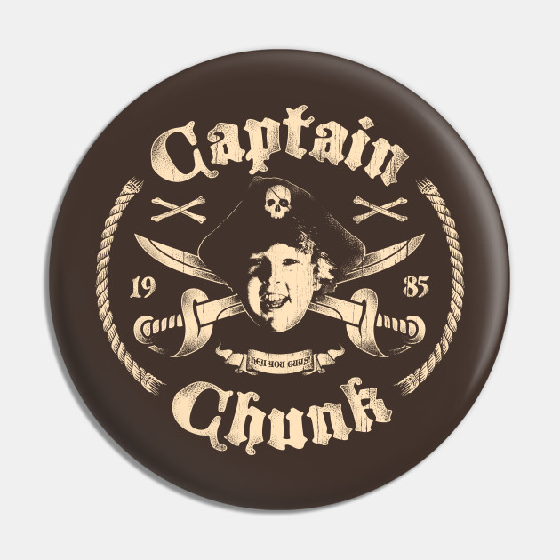 Captain Chunk The Goonies Pin Teepublic