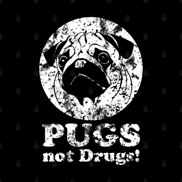 Pugs Not Drugs For Gift Dog Lover by RobertDan