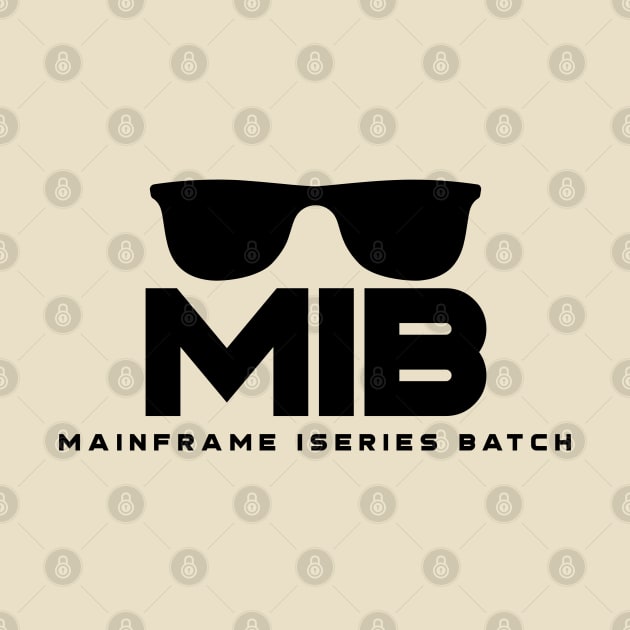 MIB Mainframe iseries batch by Space Cadet Tees