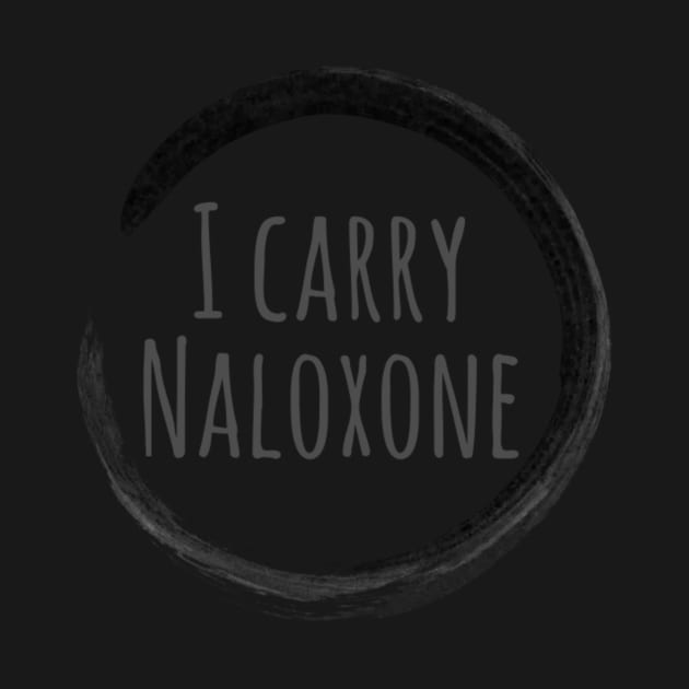 I Carry Naloxone by Harm Reduction Circle