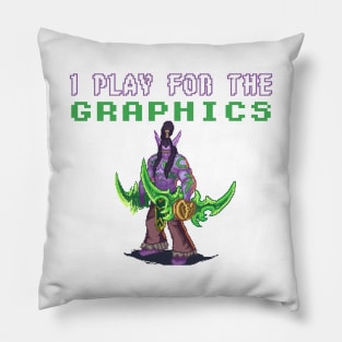 I Play For The Graphics - 8 Bit Gaming Illidan Pillow