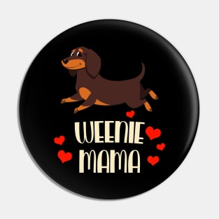 Weenie Mama Dachshund Dog Lover Ladies Pin