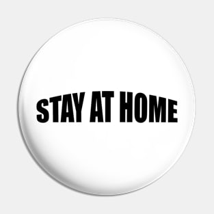 Stay At Home Pin