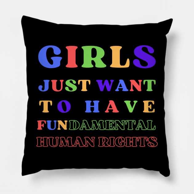 Girls Just Wanna Have Fun Pillow by Ivy League