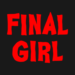 Final Girl T-Shirt