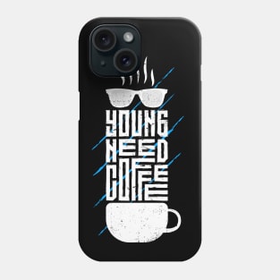 Young Need Coffee Phone Case