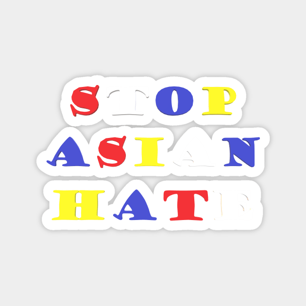 Stop Asian Hate (Flag Colors) Magnet by DisneyFanatic23