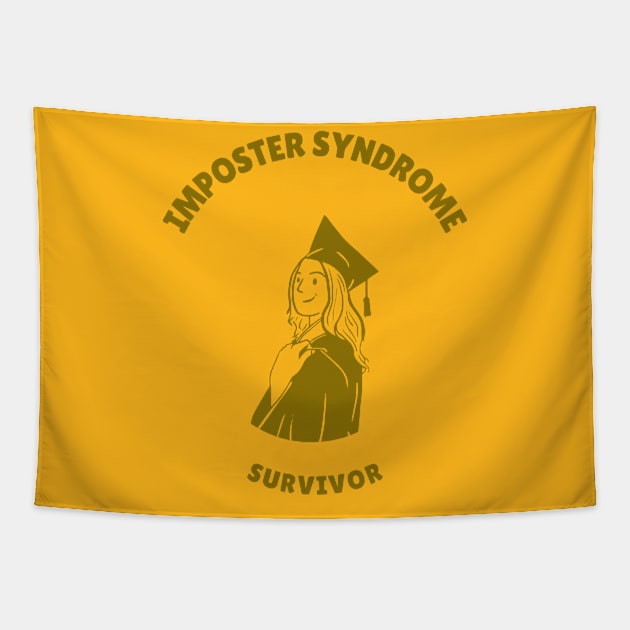 Imposter Syndrome Survivor Tapestry by Chemis-Tees