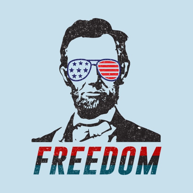 Hipster Abraham Lincoln in Sunglasses - Freedom by StudioGrafiikka