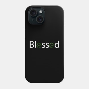 Blessed being blessed typography Phone Case