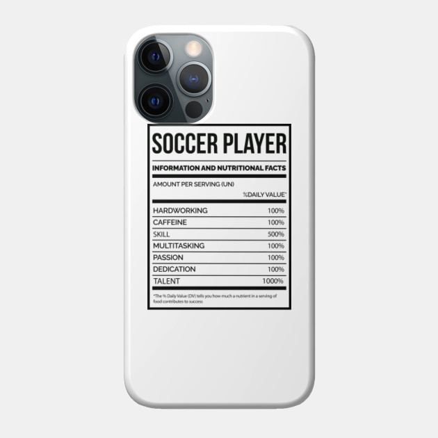Awesome And Funny Nutrition Label Soccer Saying Quote For A Birthday Or Christmas - Soccer - Phone Case